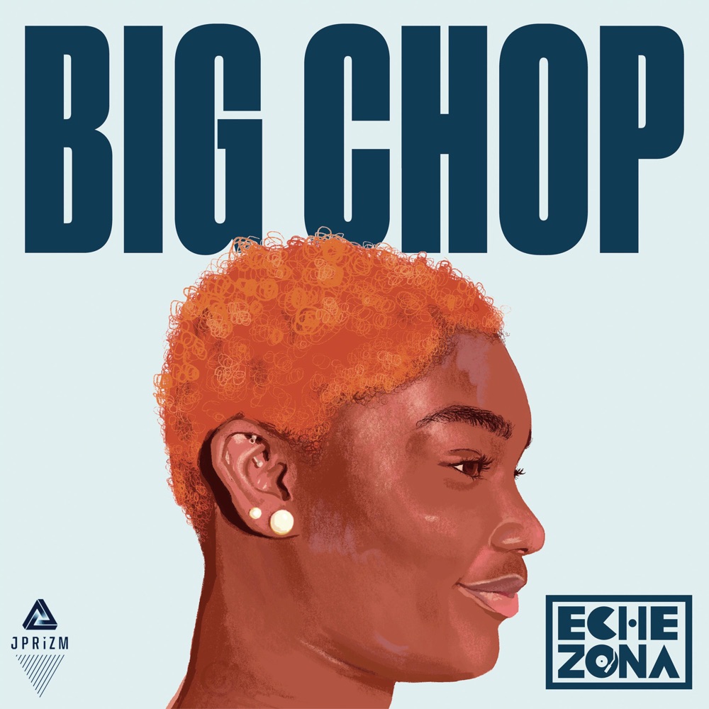 Echezona and JPRiZM serve up “Big&nbsp;Chop”