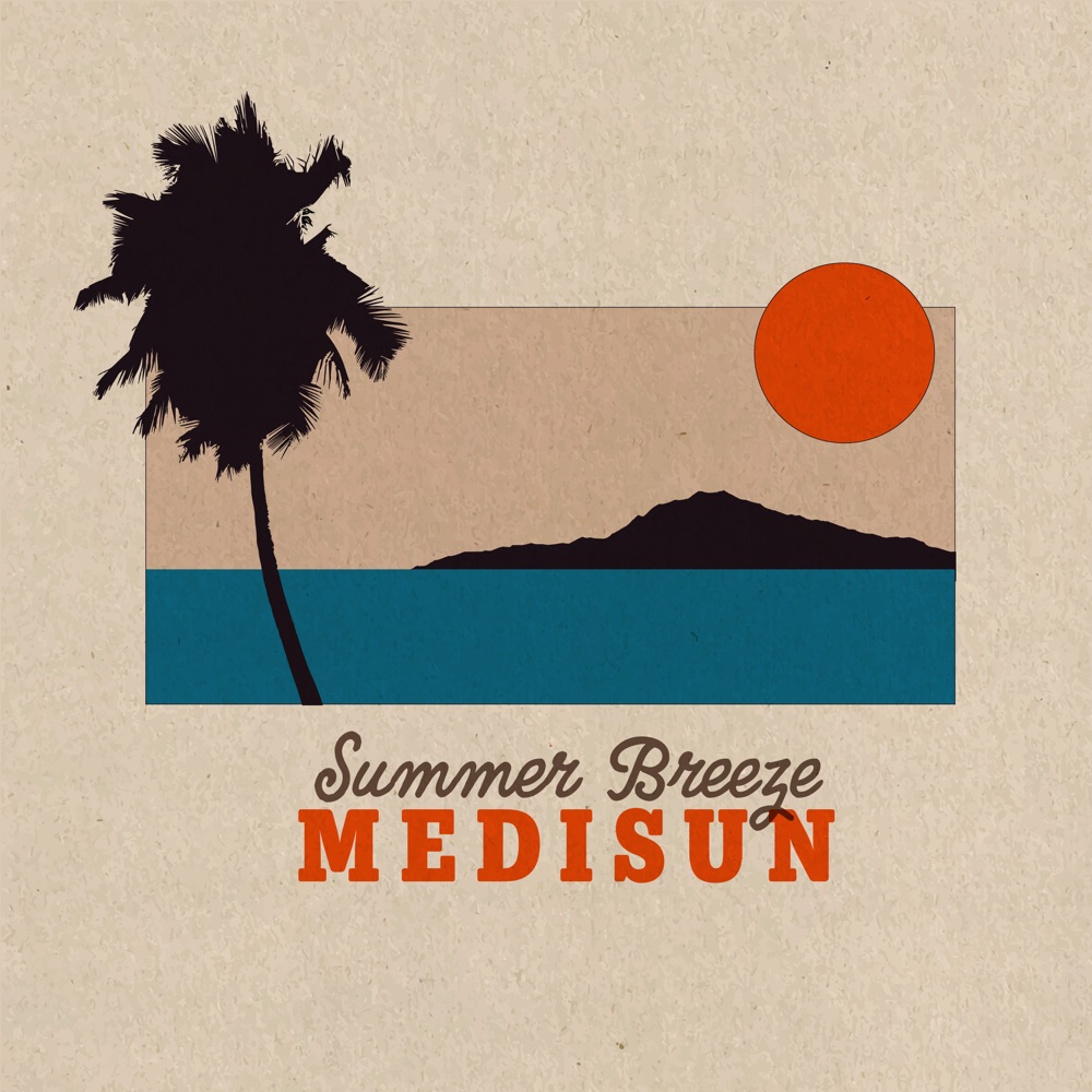 Listen: MediSun – “Summer&nbsp;Breeze”