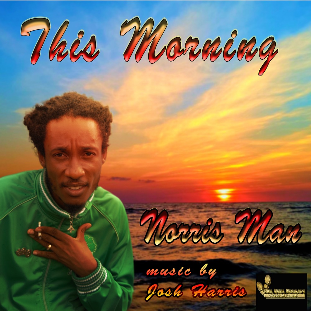 Hear “This Morning” by Jamaican singer Norris Man