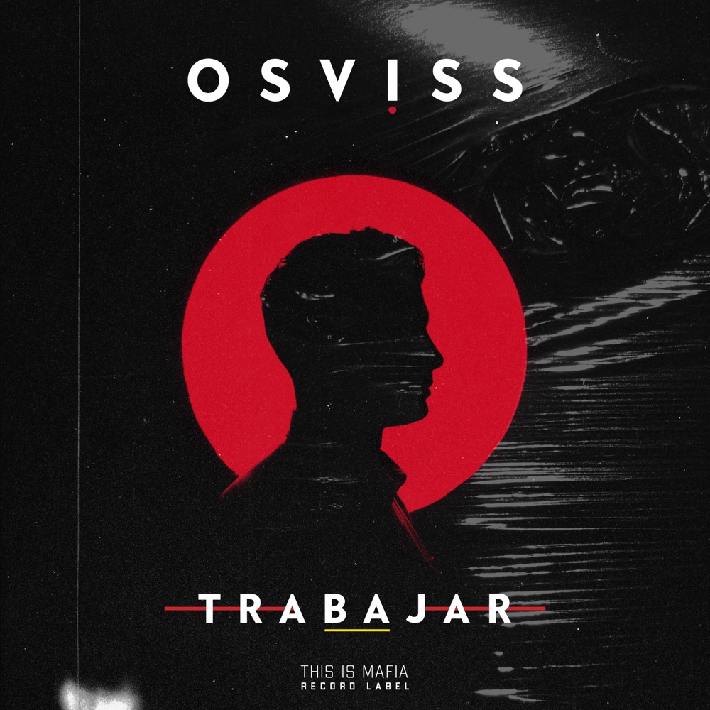 OSVISS releases “Trabajar” as his debut single and it’s amazing