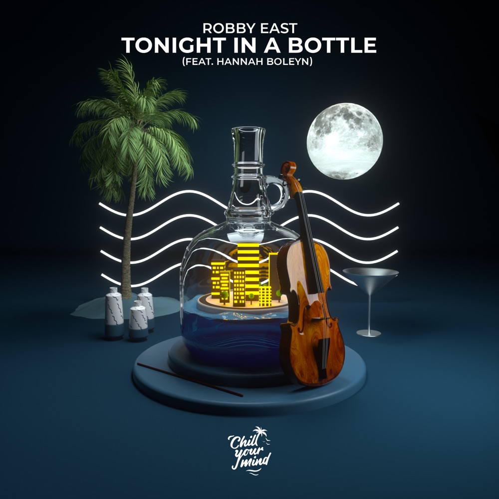 “Tonight In A Bottle” pairs producer Robby East and singer Hannah&nbsp;Boleyn