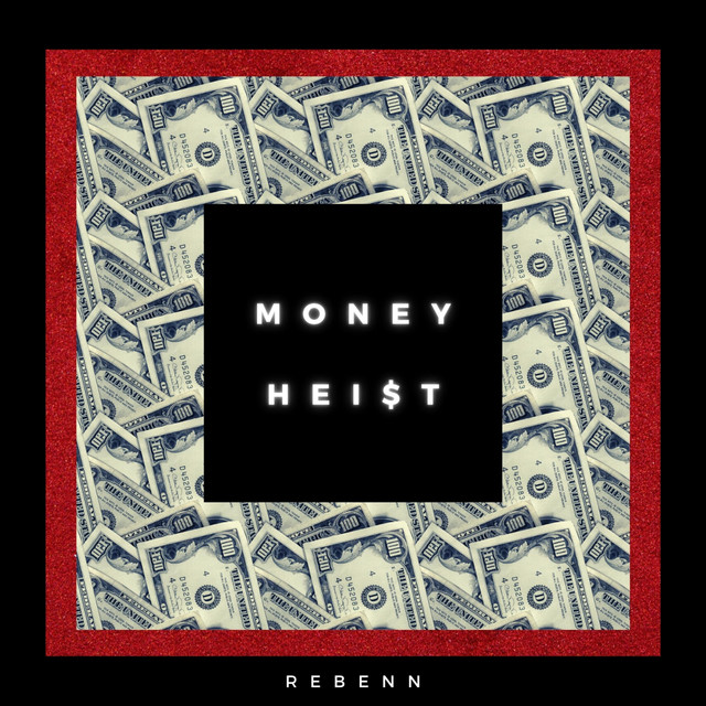 REBENN returns with dark-pop track, “Money&nbsp;Heist”