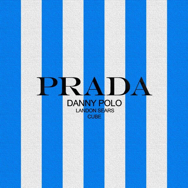 Listen: Danny Polo x Landon Sears x CUBE – “Prada”