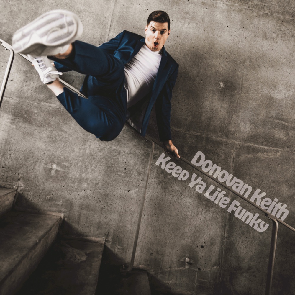 Listen: Donovan Keith – “Keep Ya Life Funky”