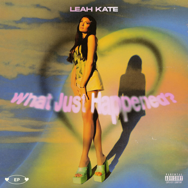 Listen to Leah Kate’s amazing debut EP, What Just&nbsp;Happened?
