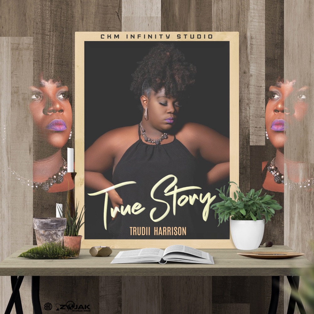 Listen to Trudii Harrison’s album, True Story
