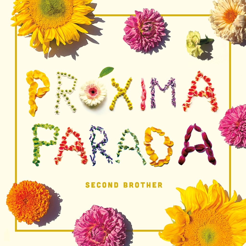 Próxima Parada unveil new album, Second&nbsp;Brother