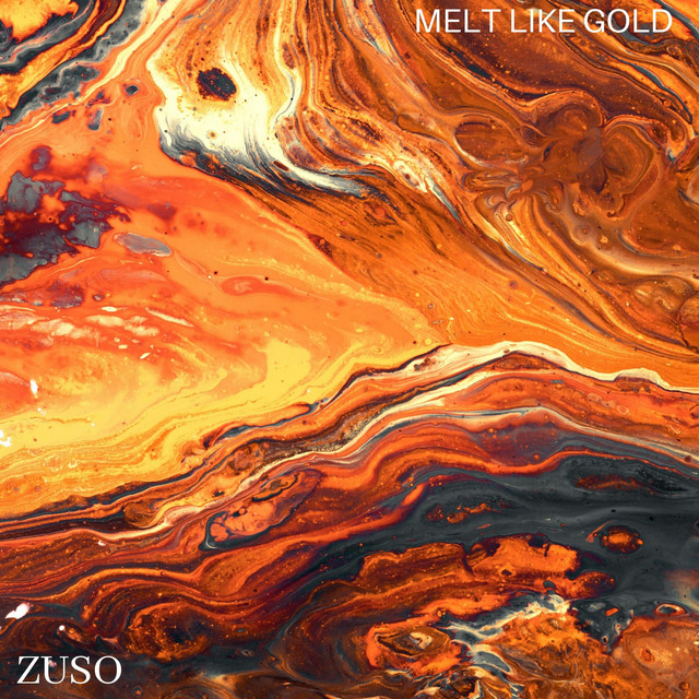 ZUSO releases “Melt Like Gold” single