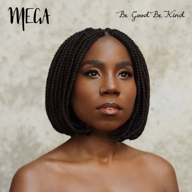 Mega urges us to “Be Good Be Kind” in new&nbsp;song