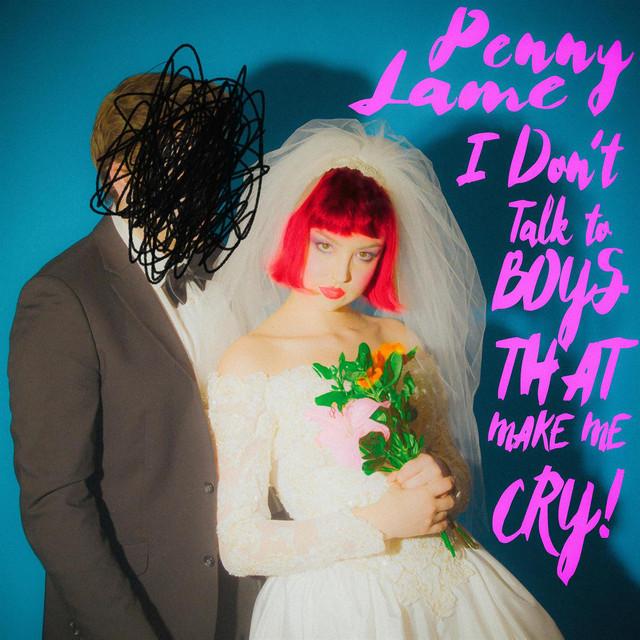 Hear Penny Lame’s new song, “I Don’t Talk To Boys That Make Me Cry”