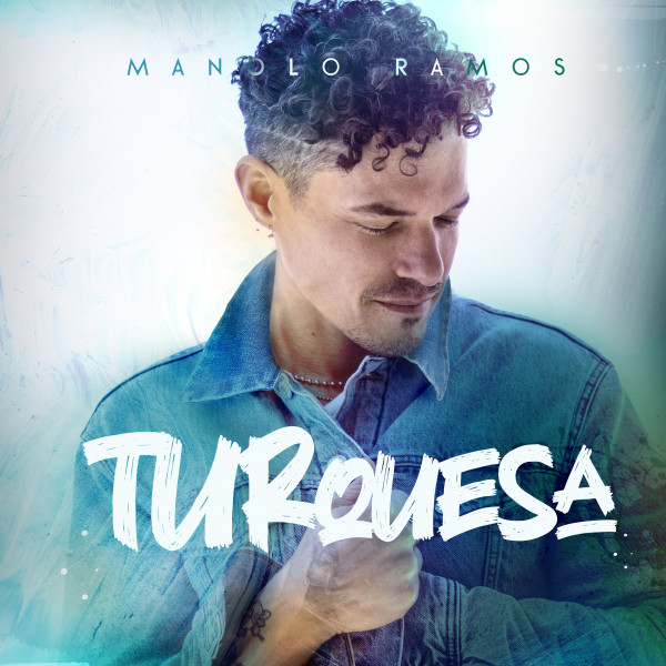 Hear Manolo Ramos’ sweet ballad, “Turquesa”