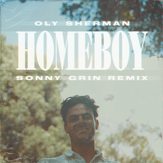 Sonny Grin remixes Oly Sherman’s “Homeboy”