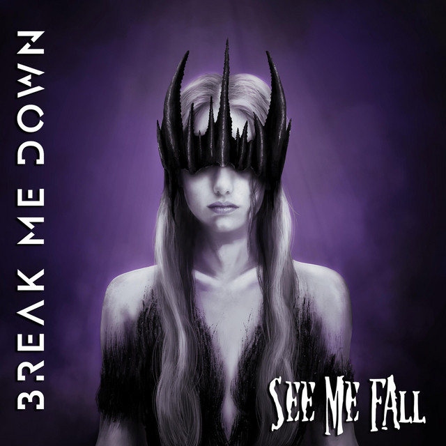 Break Me Down return with “See Me Fall”&nbsp;video