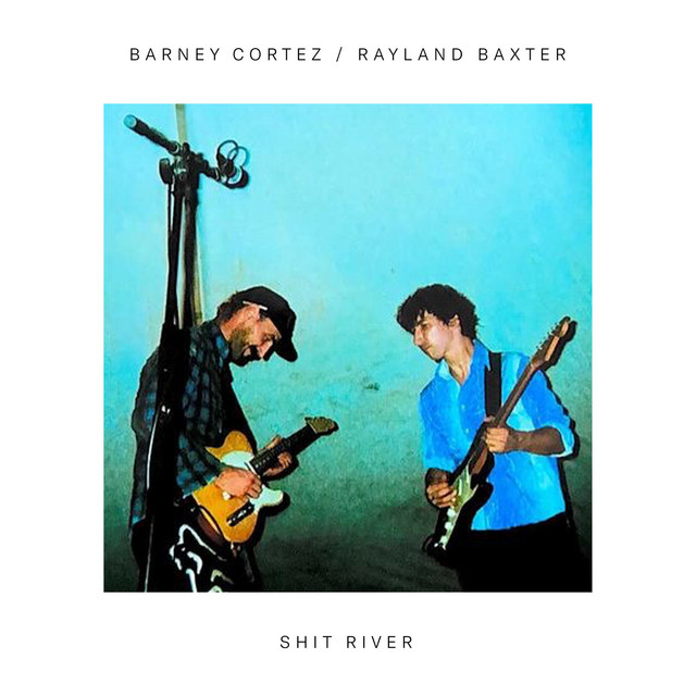 Hear Barney Cortez’s new song “Shit River” feat. Rayland Baxter
