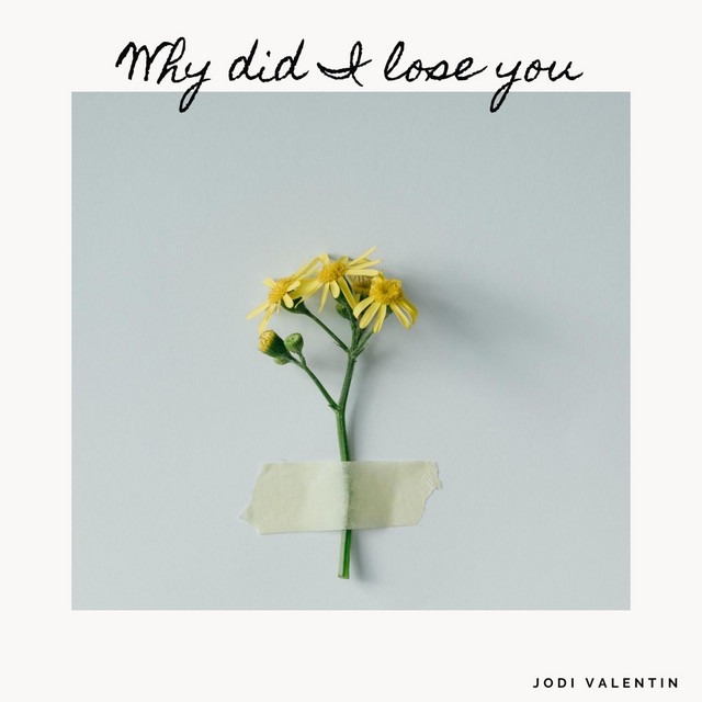 Listen to Jodi Valentin’s “Why Did I Lose You”