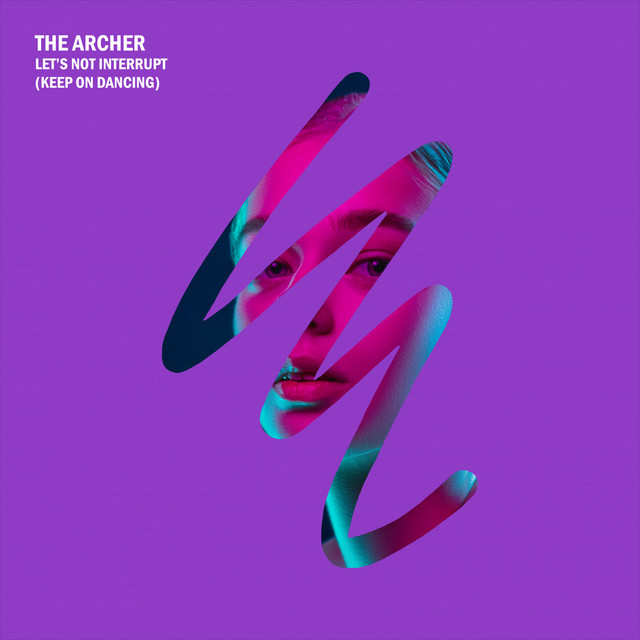 Listen: The Archer – “Let’s Not Interrupt (Keep On Dancing)”