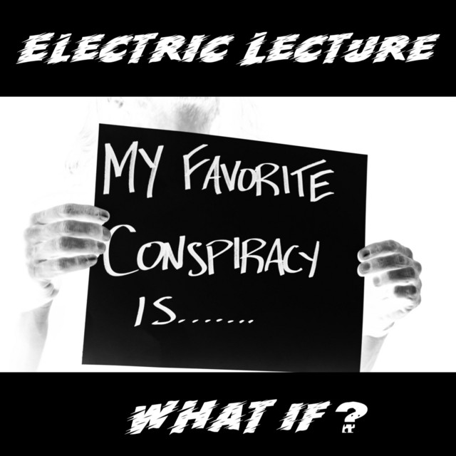 Electric Lecture release new track, “What&nbsp;If?”