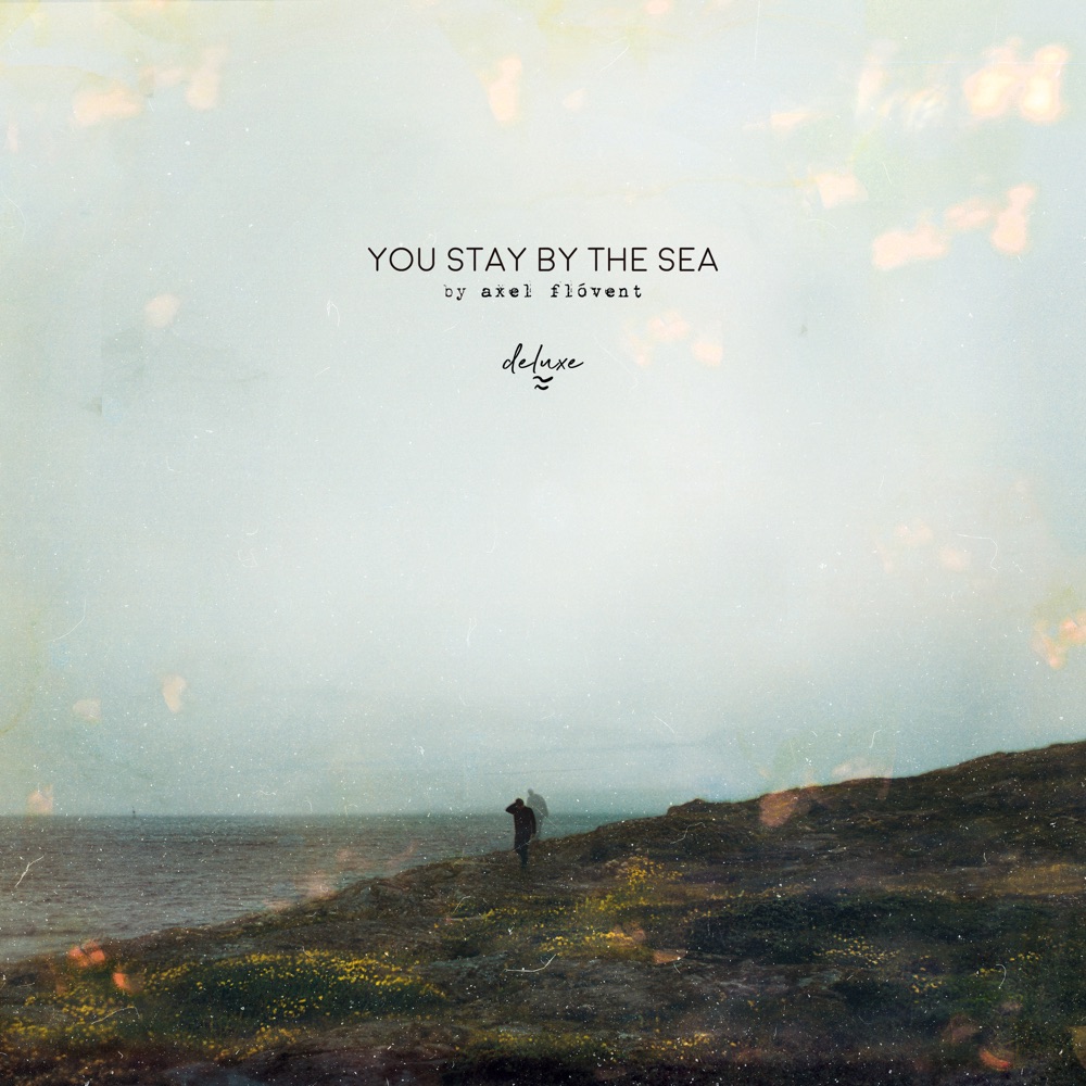 Stream Axel Flóvent’s You Stay by the Sea (Deluxe)