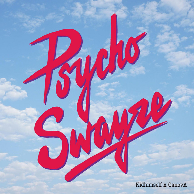 Kidhimself teams up with CanovA for “Psycho&nbsp;Swayze”
