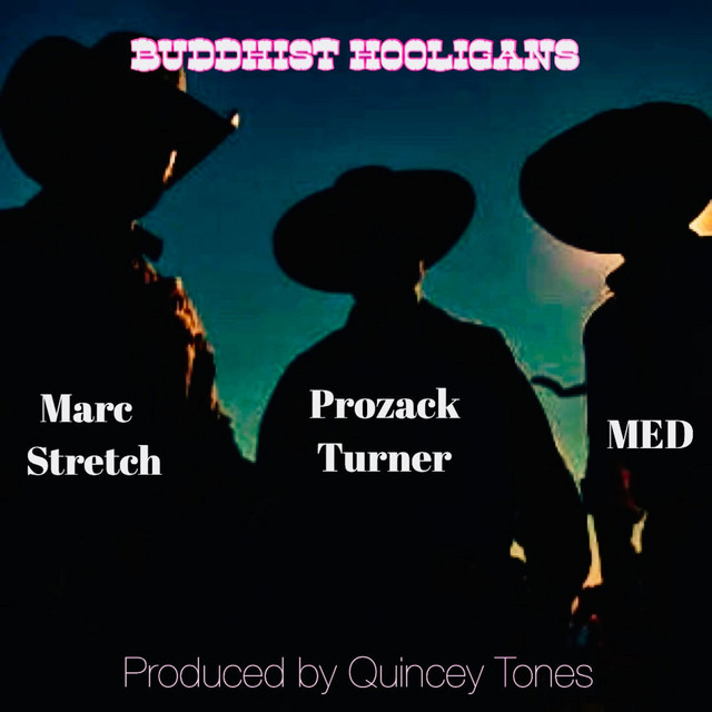 Prozack Turner, Marc Stretch & Med unite as “Buddhist Hooligans”