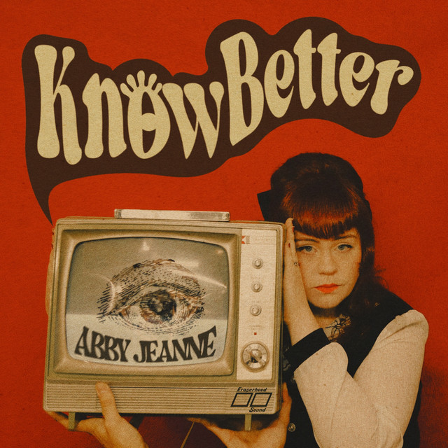 Hear Abby Jeanne’s lively new single, “Know Better”