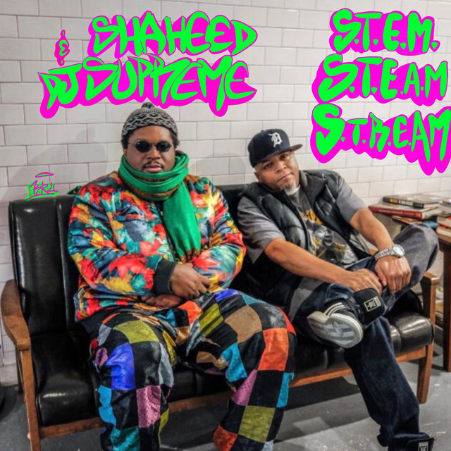 Shaheed and DJ Supreme unveil “S.T.E.M., S.T.E.a.M., and S.T.R.E.a.M.”