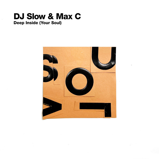 Listen: DJ Slow & Max C – “Deep Inside (Your Soul)”