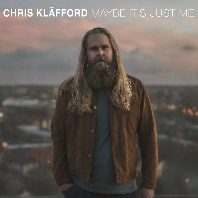 Chris Kläfford shares debut album, Maybe It’s Just Me alongside new&nbsp;video
