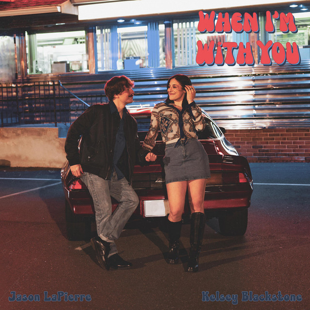 Kelsey Blackstone & Jason LaPierre share “When I’m With You”; watch&nbsp;video