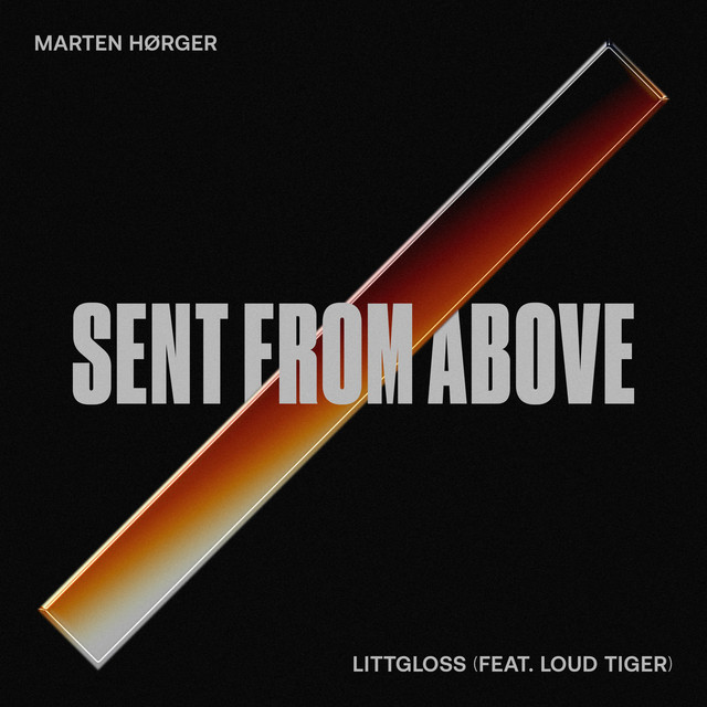 Marten Hørger teams up with LittGloss & Loud Tiger on “Sent From Above”