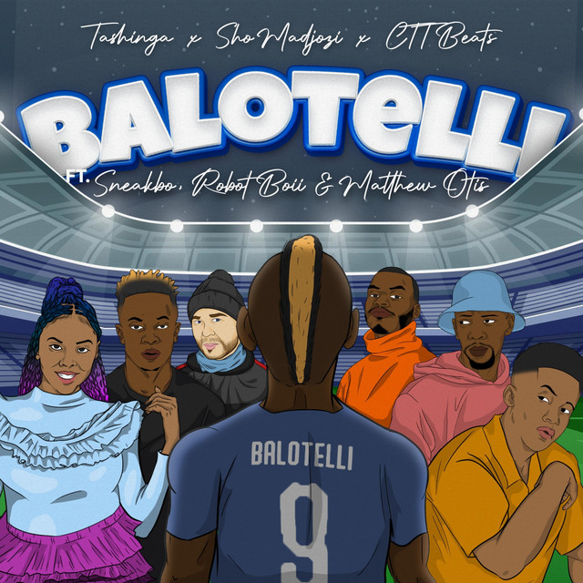 CTT Beats, Sho Madjozi & Tashinga share “Balotelli” feat. Sneakbo, Robot Boii and Matthew&nbsp;Otis