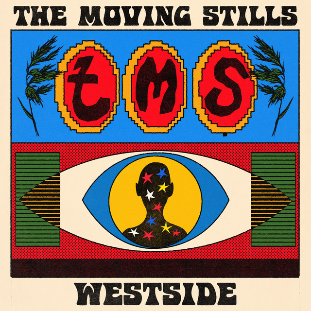The Moving Stills share feel-good anthem, “Westside”