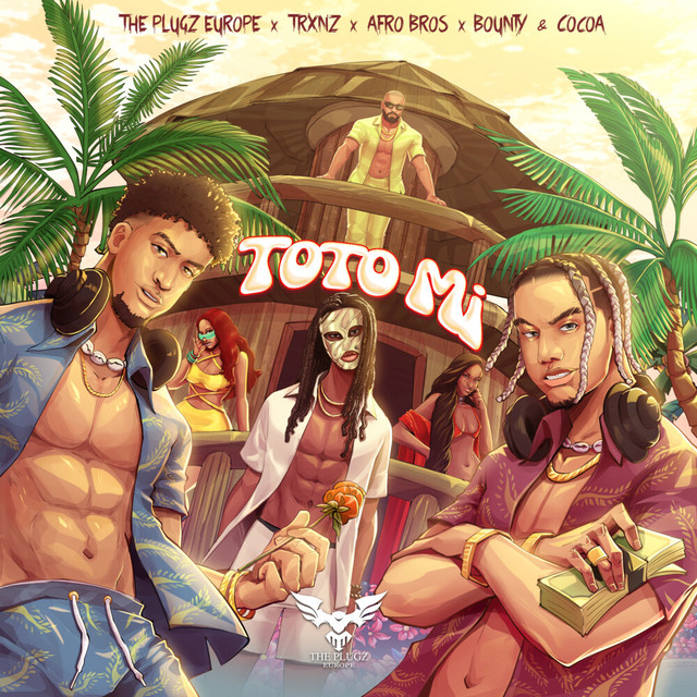 The Plugz Europe enlists Afro Bros, BOUNTY & COCOA and Trxnz for “Toto&nbsp;Mi”