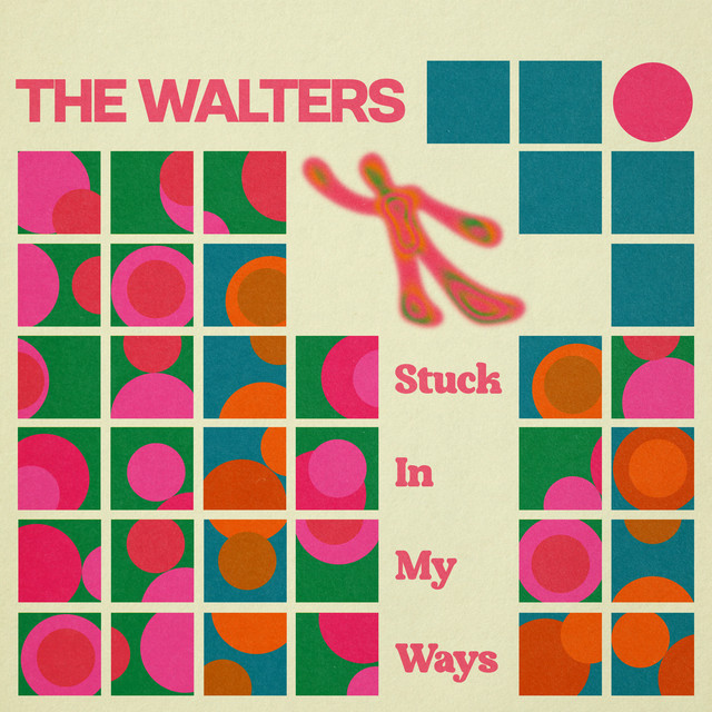 Watch The Walters’ video for “Stuck In My Ways”
