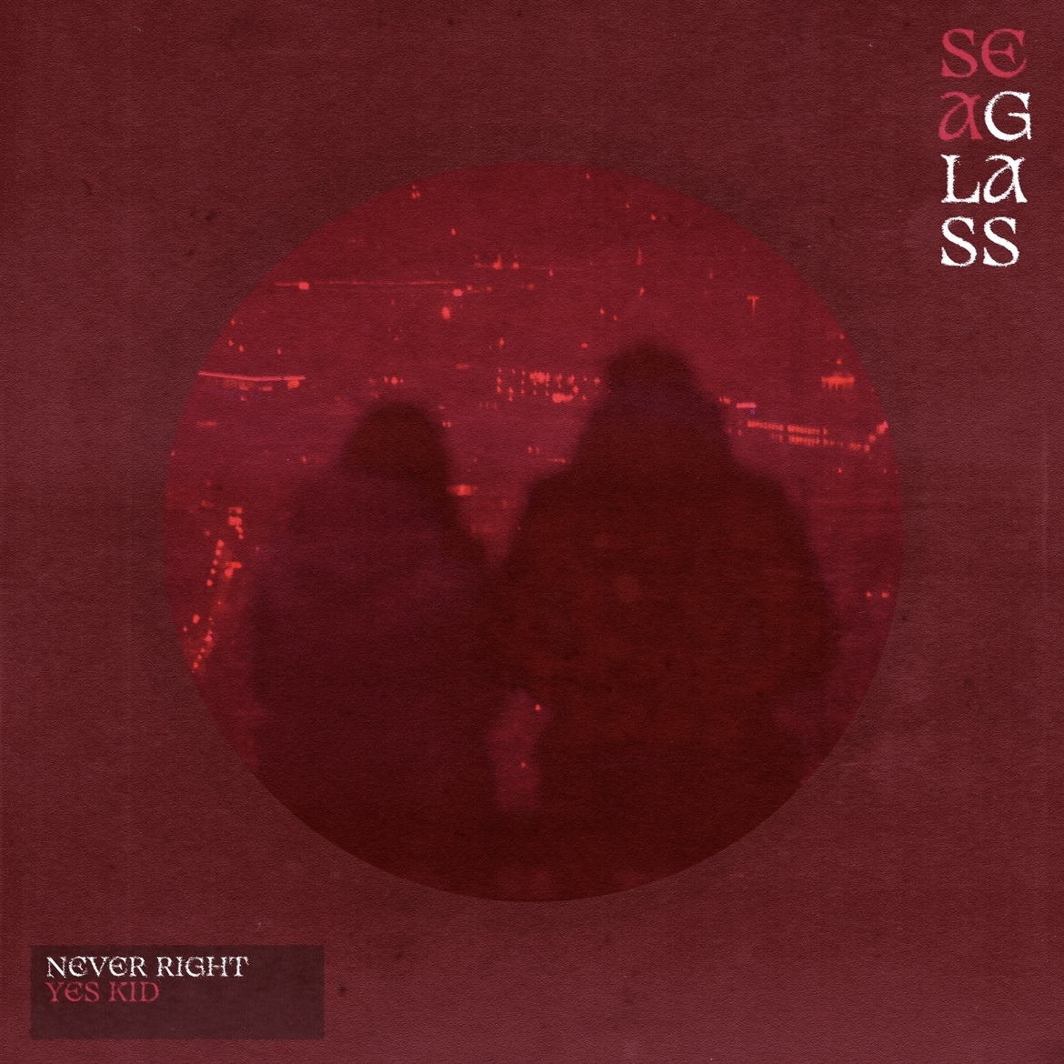 Listen to “Never Right” by Sea Glass and Yes Kid
