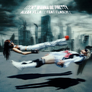 Alexa Villa shares new single “I Don’t Wanna Be Pretty” feat.&nbsp;FLASCH