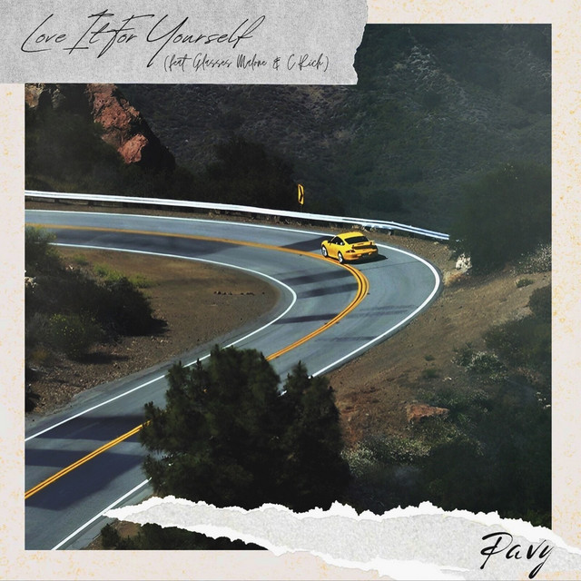 Listen to Pavy’s “Love It For Yourself” feat. Glasses Malone &&nbsp;C.Rich