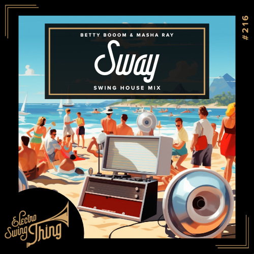 Betty Booom joined by Masha Ray for “Sway (Swing House Mix)”
