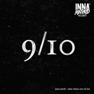 Rap collective Inna Meth present “Nine Times Out of&nbsp;Ten”