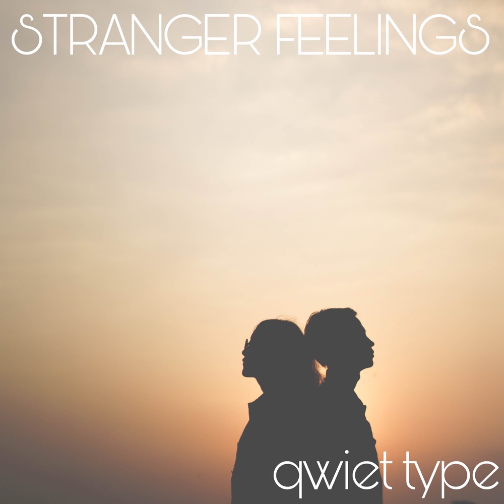 Listen to “Stranger Feelings” by Qwiet&nbsp;Type