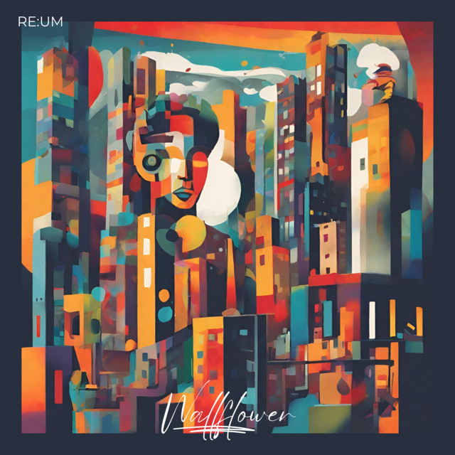 Listen to “Wallflower” and get to know RE:UM