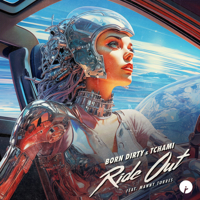 Born Dirty and Tchami release “Ride Out” feat. singer Manny Torres