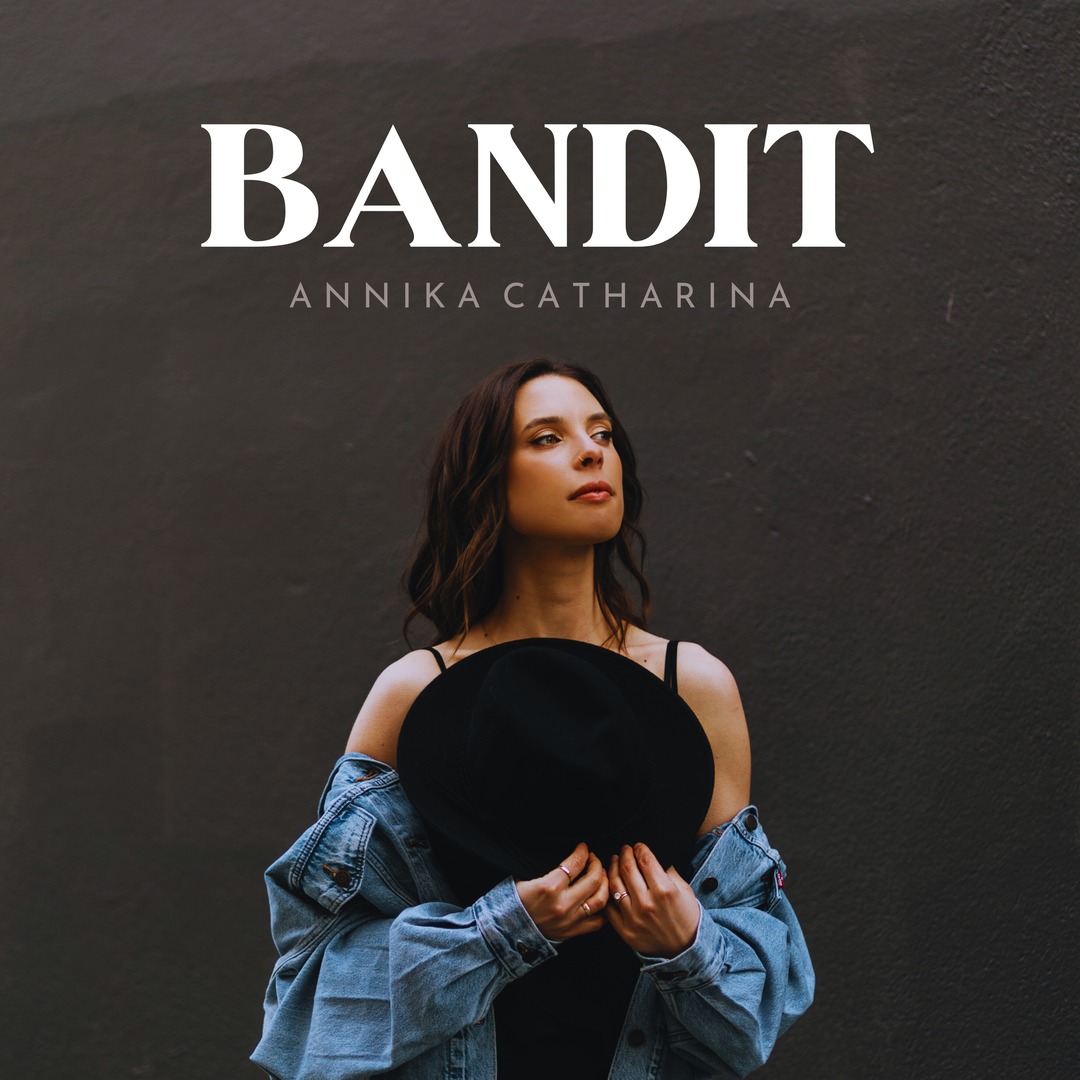 Annika Catharina releases new single, “Bandit” 