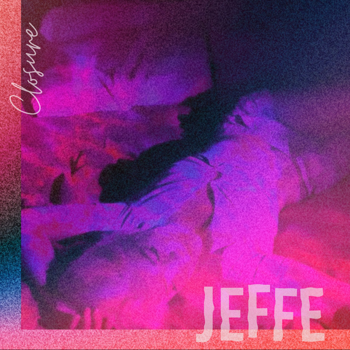 Listen to JEFFE’s new single, “Closure’