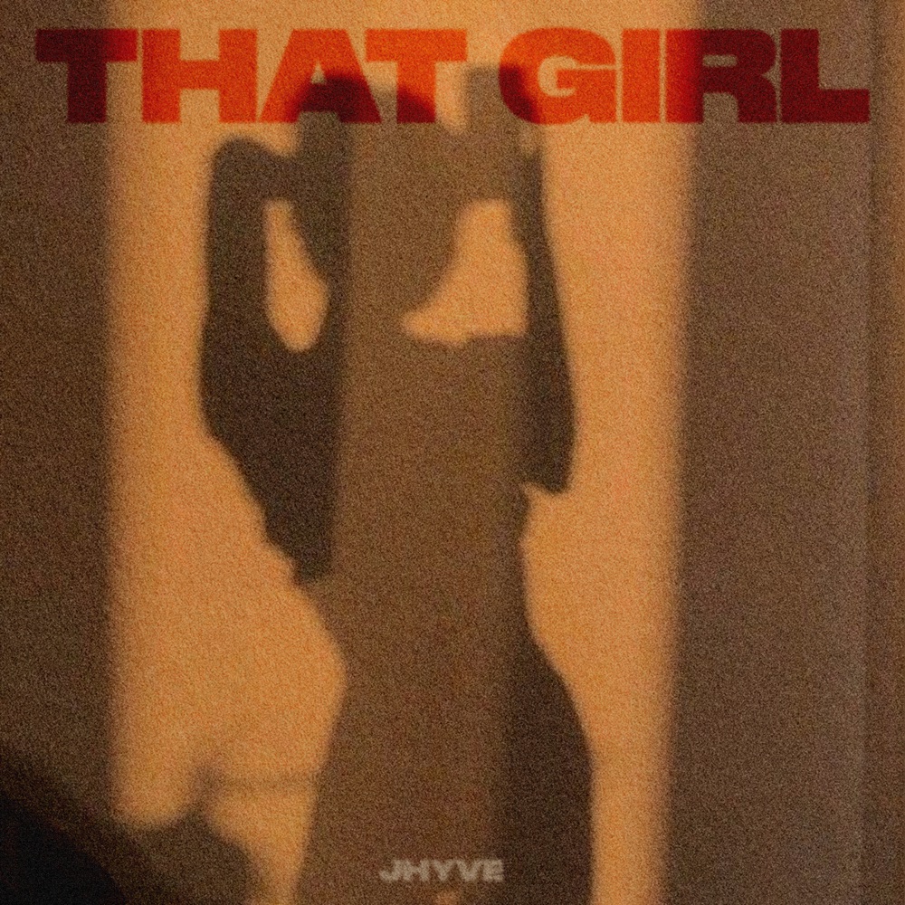 Jhyve drops new song; listen to “That Girl”