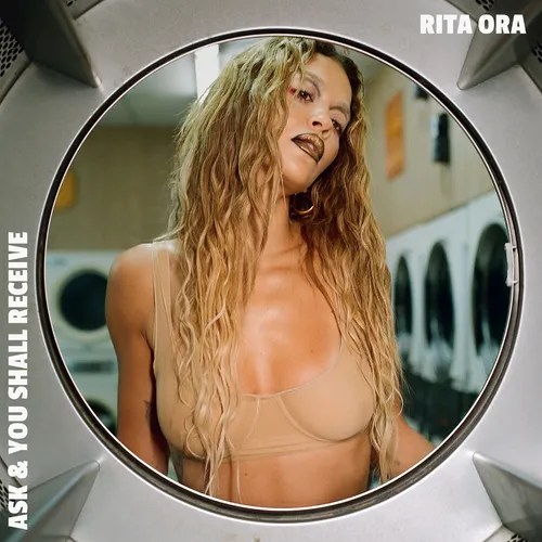 Rita Ora releases new song “Ask & You Shall Receive” alongside a fascinating&nbsp;video
