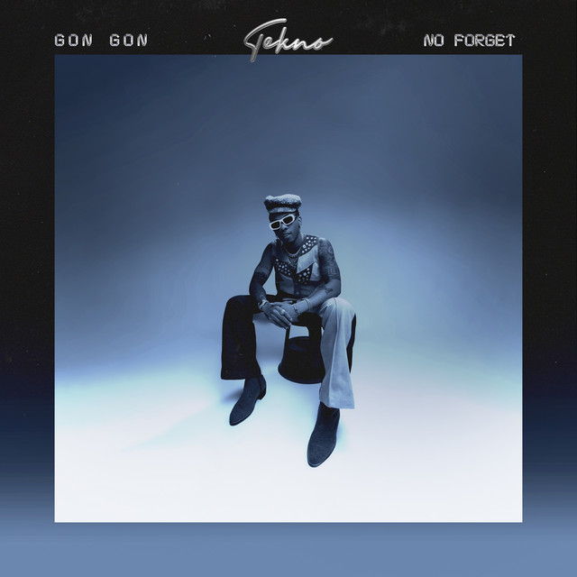 Tekno returns with a double single: listen to “Gon Gon” & “No&nbsp;Forget”