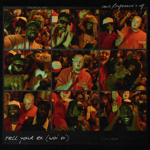 Lewis Fitzgerald & NSG present new video, “Tell Your Ex (Woi Oi)”