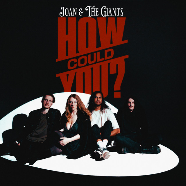 Watch Joan & The Giants in their music video for “How Could&nbsp;You?”