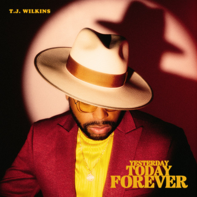TJ Wilkins Drops a New Album titled Yesterday, Today, Forever:&nbsp;Listen
